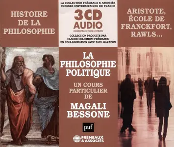 Magali Bessone, "La philosophie politique :  Aristote, école de Francfort, Rawls…"