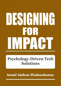 Designing for Impact: Psychology-Driven Tech Solutions