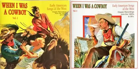 VA - When I Was a Cowboy - Early American Songs of the West Vol 1-2 (Remastered) (1996)