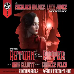 The Return of the Ripper: The Sherlock Holmes and Lucy James Mystery Series