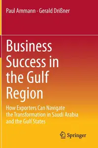Business Success in the Gulf Region: How Exporters Can Navigate the Transformation in Saudi Arabia and the Gulf States