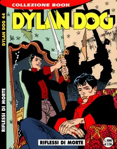 Dylan Dog Collezione Book - Volume 44 - Riflessi Di Morte