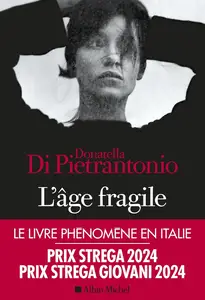 L'Age fragile - Donatella Di Pietrantonio