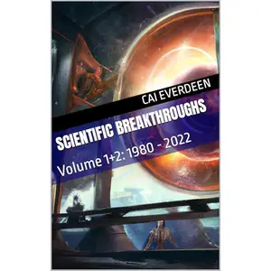 Scientific Breakthroughs: Volume 1+2: 1980 - 2022 [Audiobook]