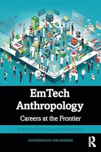 EmTech Anthropology: Careers at the Frontier