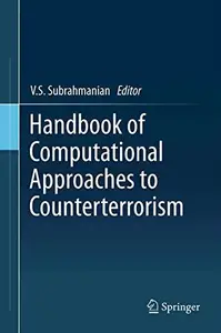 Handbook of Computational Approaches to Counterterrorism