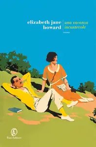 Elizabeth Jane Howard - Una vacanza incantevole