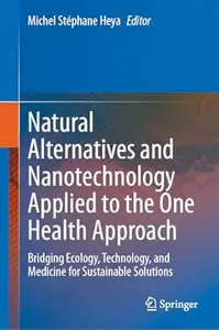 Natural Alternatives and Nanotechnology Applied to the One Health Approach