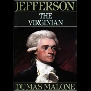Thomas Jefferson and His Time, Volume 1 [Audiobook]
