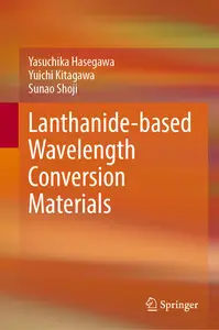 Lanthanide-Based Wavelength Conversion Materials