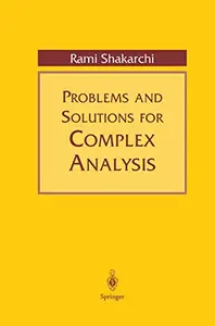 Problems and Solutions for Complex Analysis