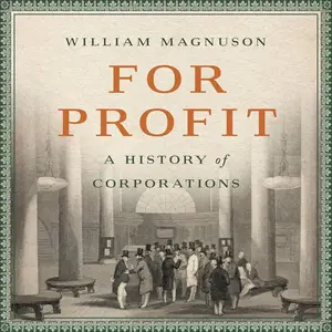 For Profit: A History of Corporations