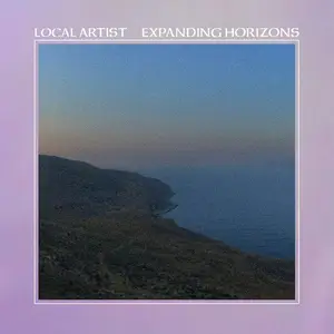 Local Artist - Expanding Horizons (2022) [Official Digital Download]