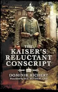 The Kaiser's Reluctant Conscript