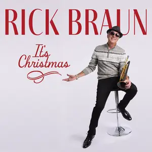 Rick Braun - It's Christmas (2024) (Hi-Res)