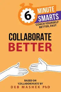 Collaborate Better (6-Minute Smarts)