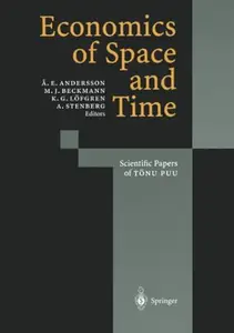 Economics of Space and Time: Scientific Papers of Tönu Puu