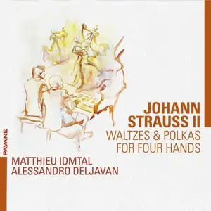 Matthieu Idmtal & Alessandro Deljavan - Johann Strauss II: Waltzes & Polkas for Four-hands (2025) [Digital Download 24/96]
