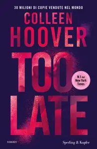 Too late. Ediz. italiana - Colleen Hoover