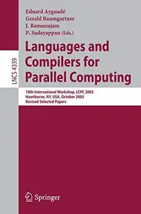 Languages and Compilers for Parallel Computing: 18th International Workshop, LCPC 2005, Hawthorne, NY, USA, October 20-22, 2005