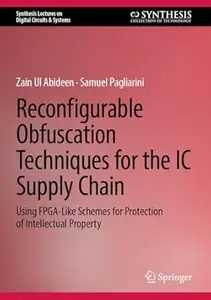 Reconfigurable Obfuscation Techniques for the IC Supply Chain