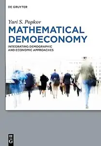 Mathematical Demoeconomy: Integrating Demographic and Economic Approaches