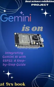 Integrating Gemini AI with ESP32: A Step-by-Step Guide