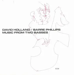 David Holland And Barre Philips - Music From Two Basses (1971)