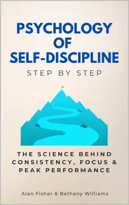 Psychology of Self-Discipline Step by Step
