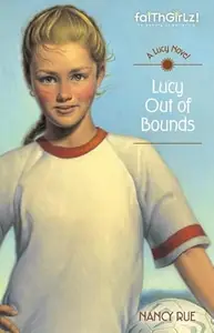 Lucy Out of Bounds (Faithgirlz / A Lucy Novel)