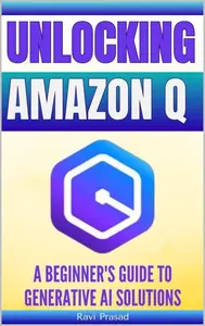 Unlocking Amazon Q: A Beginner's Guide to Generative AI Solutions