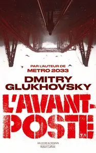Dmitry Glukhovsky, "L'avant-poste"