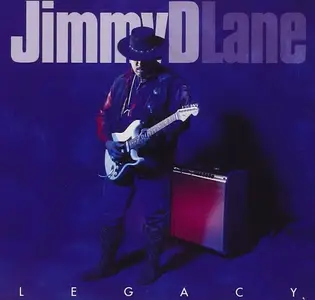 Jimmy D. Lane - Legacy (1998/2013) [DSD64 + Hi-Res FLAC]