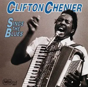 Clifton Chenier - Sings The Blues (1980) [Reissue 1992]