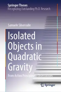 Isolated Objects in Quadratic Gravity: From Action Principles to Observations (Springer Theses)