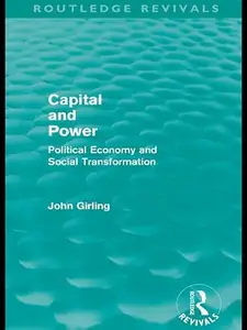 Capital and Power: Political Economy and Social Transformation