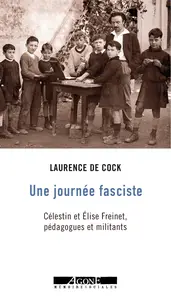 Une journée fasciste - Laurence de Cock