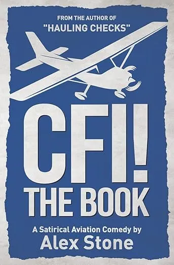 CFI! the Book: A Satirical Aviation Comedy