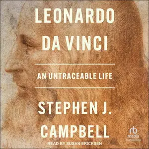 Leonardo da Vinci: An Untraceable Life [Audiobook]