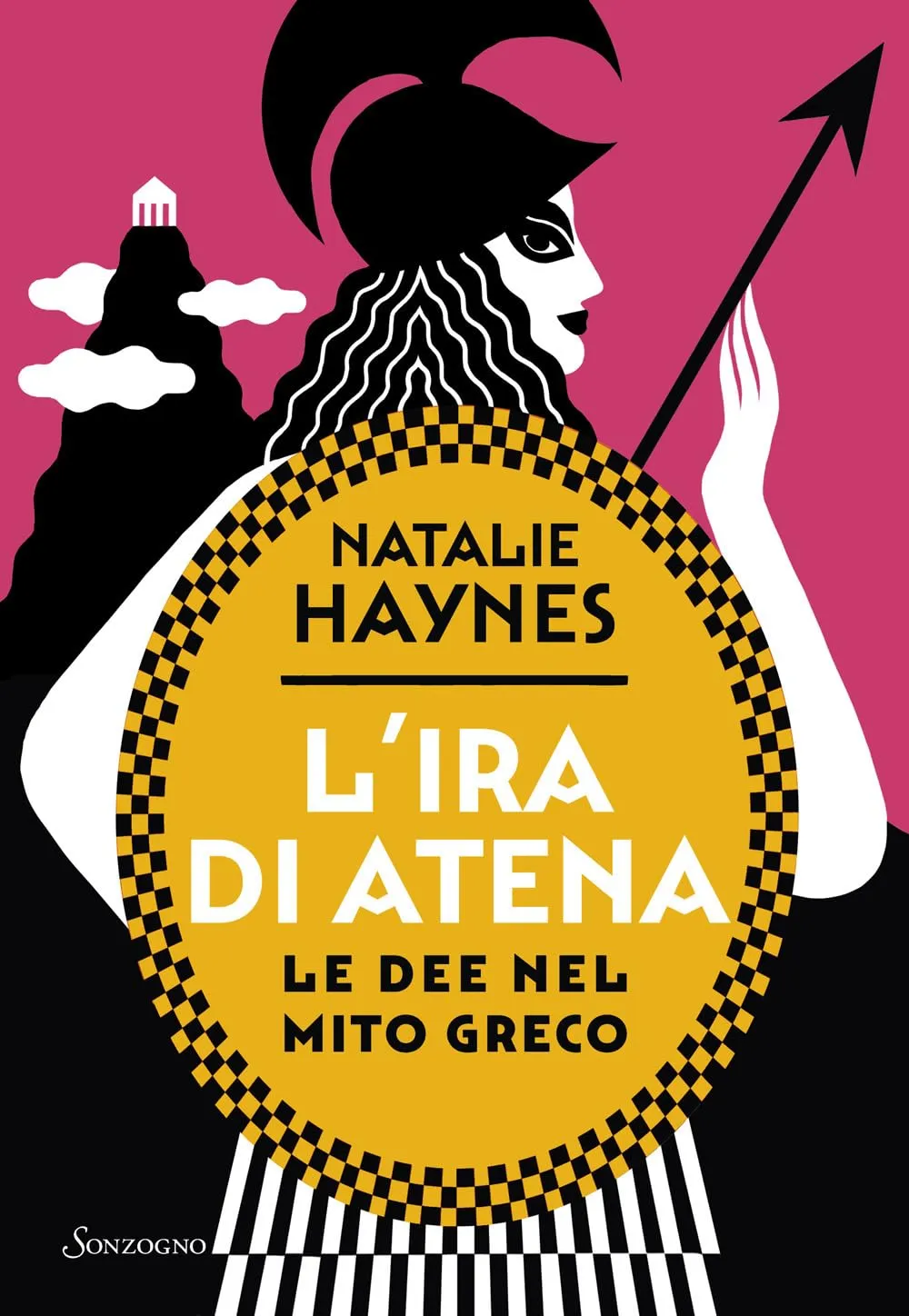 Natalie Haynes - L'ira di Atena. Le dee nel mito greco