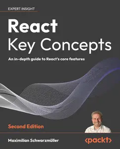 React Key Concepts: An in-depth guide to React's core features