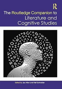 The Routledge Companion to Literature and Cognitive Studies