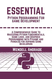 Essential Python Programming For Game Development