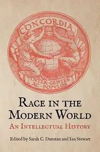 Race in the Modern World: An Intellectual History