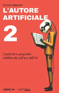 L'autore artificiale 2 - Simone Aliprandi