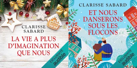 Clarisse Sabard, "La vie est belle", tomes 2 et 3