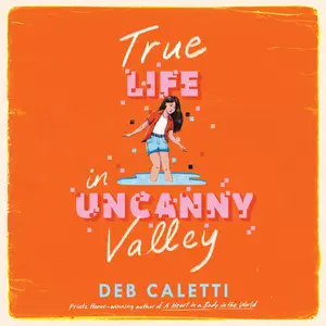 True Life in Uncanny Valley