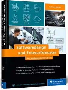 Softwaredesign und Entwurfsmuster: Das umfassende Handbuch