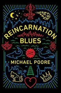 Reincarnation Blues: A Novel