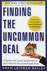 Finding the Uncommon Deal: A Top New York Lawyer Explains How to Buy a Home For the Lowest Possible Price [Repost]
